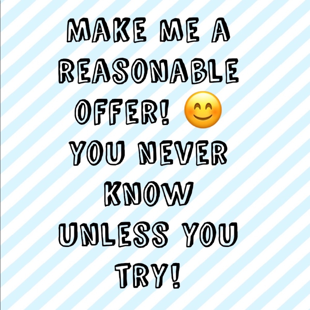 Make me a reasonable offer! 😘
